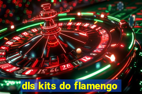 dls kits do flamengo